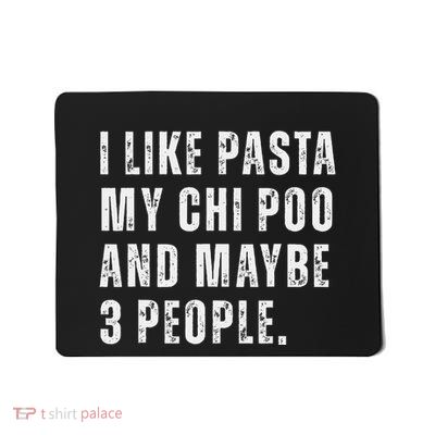 I Like Pasta Chi Poo Dog Owner Pasta Lover Funny Quote Mousepad