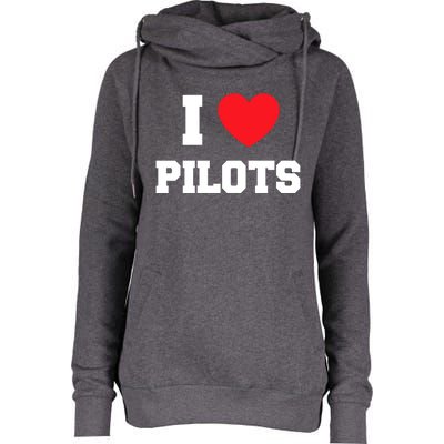 I Love Pilots Cute Gift Womens Funnel Neck Pullover Hood