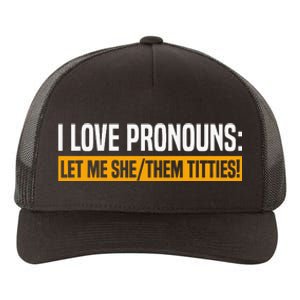 I Love Pronouns Let Me She Them Titties Yupoong Adult 5-Panel Trucker Hat