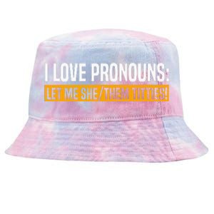 I Love Pronouns Let Me She Them Titties Tie-Dyed Bucket Hat