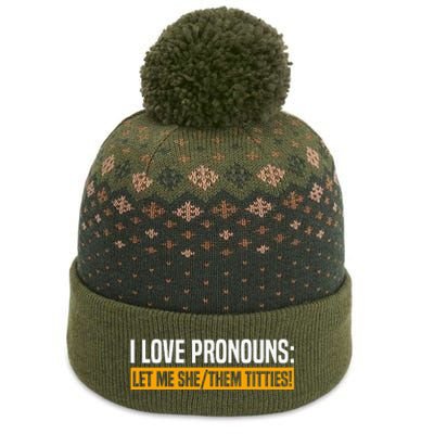 I Love Pronouns Let Me She Them Titties The Baniff Cuffed Pom Beanie