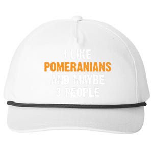 I Like Pomeranians And Maybe 3 People Dog Owner Pomeranian Snapback Five-Panel Rope Hat