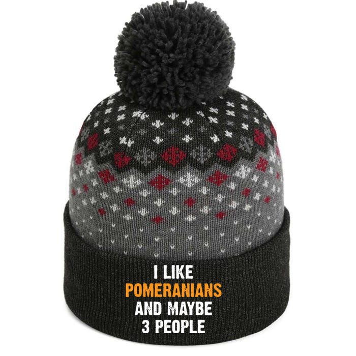 I Like Pomeranians And Maybe 3 People Dog Owner Pomeranian The Baniff Cuffed Pom Beanie