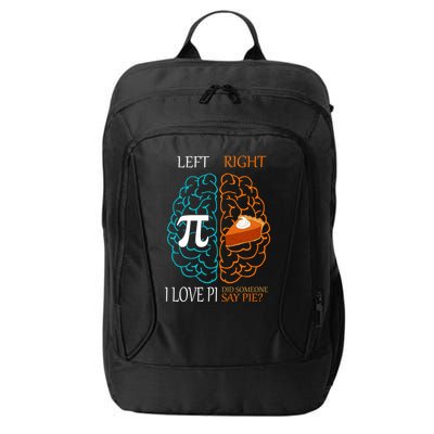 I Love Pi Did Someone Say Pie Brain Left Right City Backpack