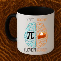 I Love Pi Did Someone Say Pie Brain Left Right Mug