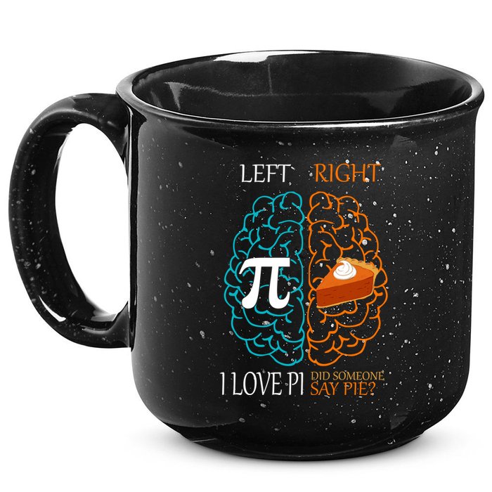 I Love Pi Did Someone Say Pie Brain Left Right 15oz Campfire Ceramic Mug