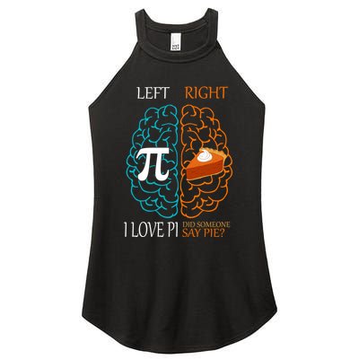 I Love Pi Did Someone Say Pie Brain Left Right Women's Perfect Tri Rocker Tank