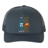 I Love Pi Did Someone Say Pie Brain Left Right Yupoong Adult 5-Panel Trucker Hat
