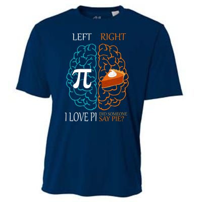 I Love Pi Did Someone Say Pie Brain Left Right Cooling Performance Crew T-Shirt