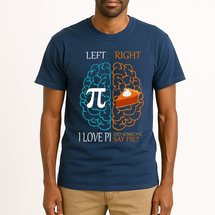 I Love Pi Did Someone Say Pie Brain Left Right Tall T-Shirt