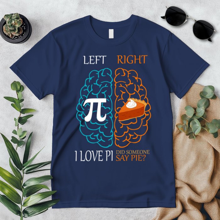 I Love Pi Did Someone Say Pie Brain Left Right Premium T-Shirt