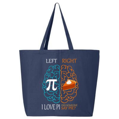 I Love Pi Did Someone Say Pie Brain Left Right 25L Jumbo Tote