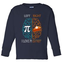 I Love Pi Did Someone Say Pie Brain Left Right Toddler Long Sleeve Shirt