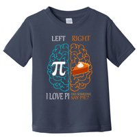 I Love Pi Did Someone Say Pie Brain Left Right Toddler T-Shirt