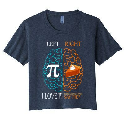 I Love Pi Did Someone Say Pie Brain Left Right Crop Top