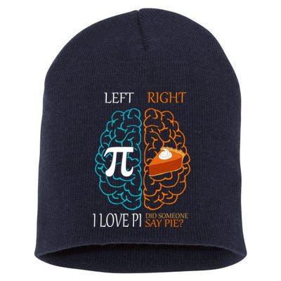 I Love Pi Did Someone Say Pie Brain Left Right Short Acrylic Beanie