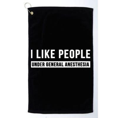 I Like People Under General Anesthesia Anesthesiology Golf Towel