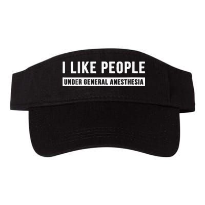 I Like People Under General Anesthesia Anesthesiology Visor