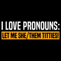 I Love Pronouns Let Me She Them Titties Impact Tech Backpack