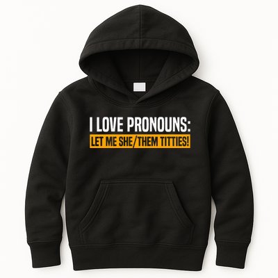 I Love Pronouns Let Me She Them Titties Kids Hoodie