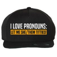 I Love Pronouns Let Me She Them Titties Wool Snapback Cap