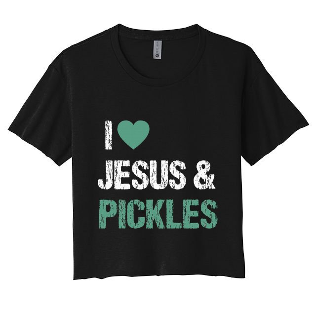 I Love Pickles & Jesus Funny Quote Saying Humor Crop Top