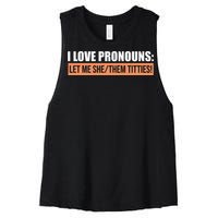 I Love Pronouns Let Me She Them Titties Women's Racerback Cropped Tank