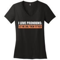 I Love Pronouns Let Me She Them Titties Women's V-Neck T-Shirt