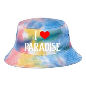 I Love Paradise I Heart Paradise Usa Holiday Travel Souvenir Gift Tie Dye Newport Bucket Hat