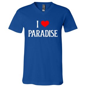 I Love Paradise I Heart Paradise Usa Holiday Travel Souvenir Gift V-Neck T-Shirt