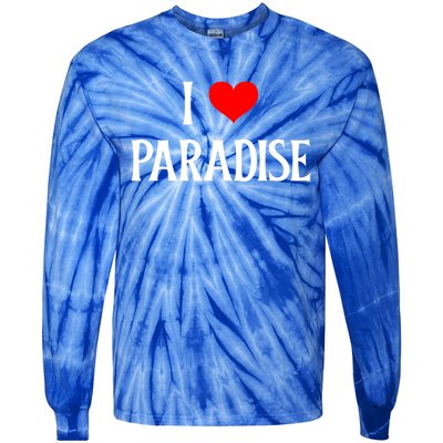 I Love Paradise I Heart Paradise Usa Holiday Travel Souvenir Gift Tie-Dye Long Sleeve Shirt