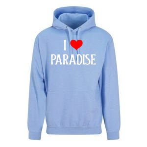 I Love Paradise I Heart Paradise Usa Holiday Travel Souvenir Gift Unisex Surf Hoodie