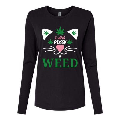 I Love Pussy And Weed Funny Cat Lovers And Pot Smokers Weed Womens Cotton Relaxed Long Sleeve T-Shirt