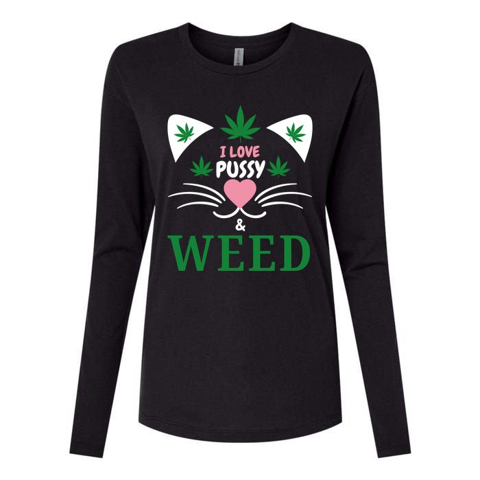 I Love Pussy And Weed Funny Cat Lovers And Pot Smokers Weed Womens Cotton Relaxed Long Sleeve T-Shirt