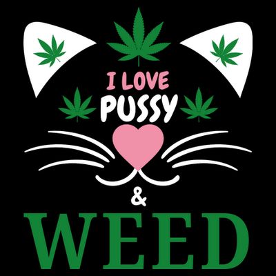 I Love Pussy And Weed Funny Cat Lovers And Pot Smokers Weed T-Shirt