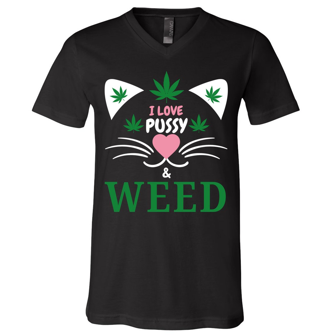 I Love Pussy And Weed Funny Cat Lovers And Pot Smokers Weed V-Neck T-Shirt