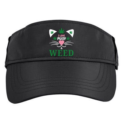 I Love Pussy And Weed Funny Cat Lovers And Pot Smokers Weed Adult Drive Performance Visor