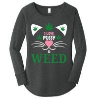 I Love Pussy And Weed Funny Cat Lovers And Pot Smokers Weed Women's Perfect Tri Tunic Long Sleeve Shirt