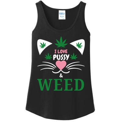 I Love Pussy And Weed Funny Cat Lovers And Pot Smokers Weed Ladies Essential Tank