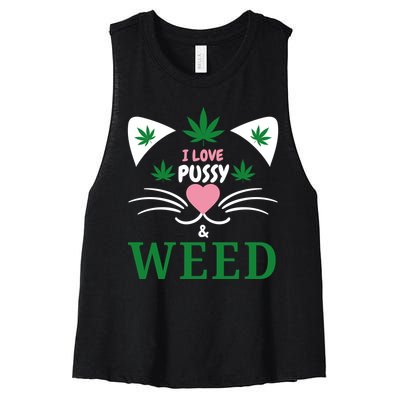 I Love Pussy And Weed Funny Cat Lovers And Pot Smokers Weed Women's Racerback Cropped Tank