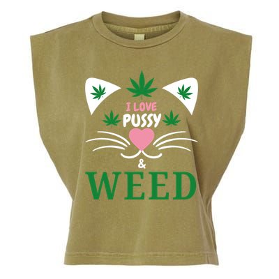 I Love Pussy And Weed Funny Cat Lovers And Pot Smokers Weed Garment-Dyed Women's Muscle Tee