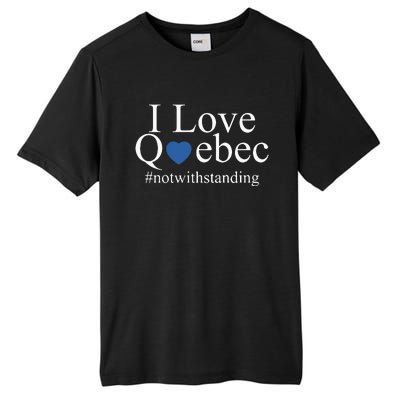 I Love Quebec Not With Standing Tall Fusion ChromaSoft Performance T-Shirt