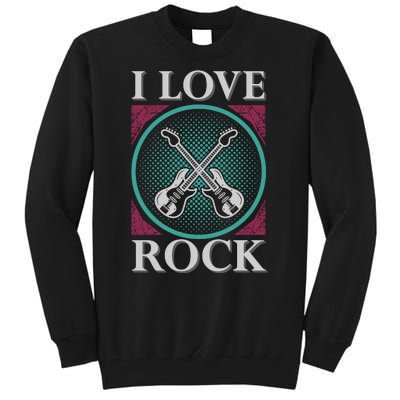 I Love Rock Tall Sweatshirt