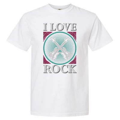 I Love Rock Garment-Dyed Heavyweight T-Shirt