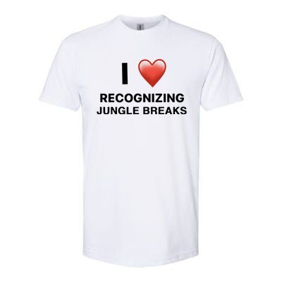 I Love Recognizing Jungle Breaks Softstyle CVC T-Shirt