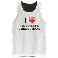 I Love Recognizing Jungle Breaks Mesh Reversible Basketball Jersey Tank