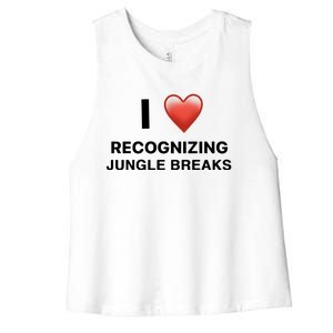 I Love Recognizing Jungle Breaks Women's Racerback Cropped Tank