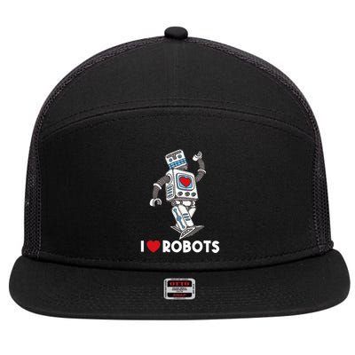 I Love Robots Robot Lover Robotics Engineer Engineering 7 Panel Mesh Trucker Snapback Hat