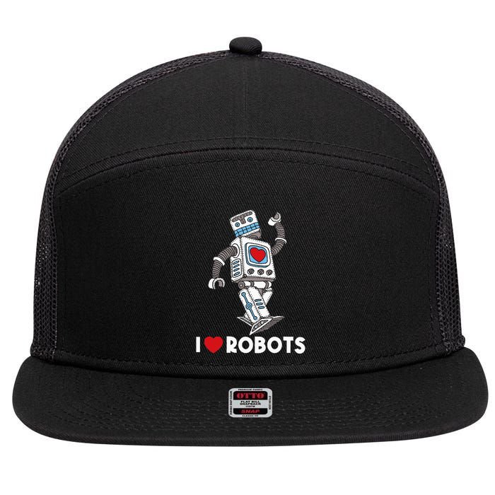 I Love Robots Robot Lover Robotics Engineer Engineering 7 Panel Mesh Trucker Snapback Hat