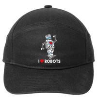 I Love Robots Robot Lover Robotics Engineer Engineering 7-Panel Snapback Hat